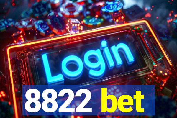 8822 bet